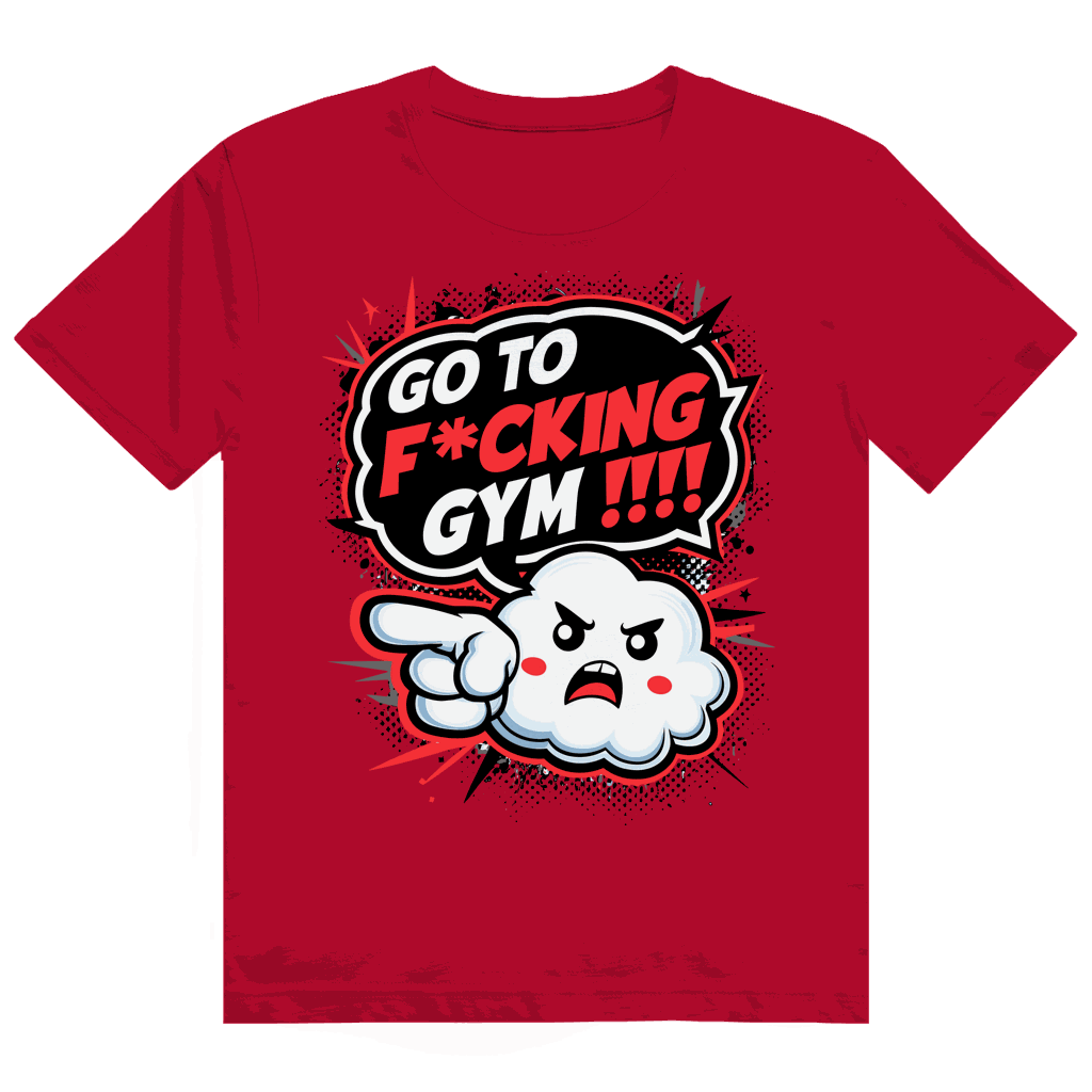 Heavy Cotton T-Shirt - Go to fucking GYM!!! | Division420®