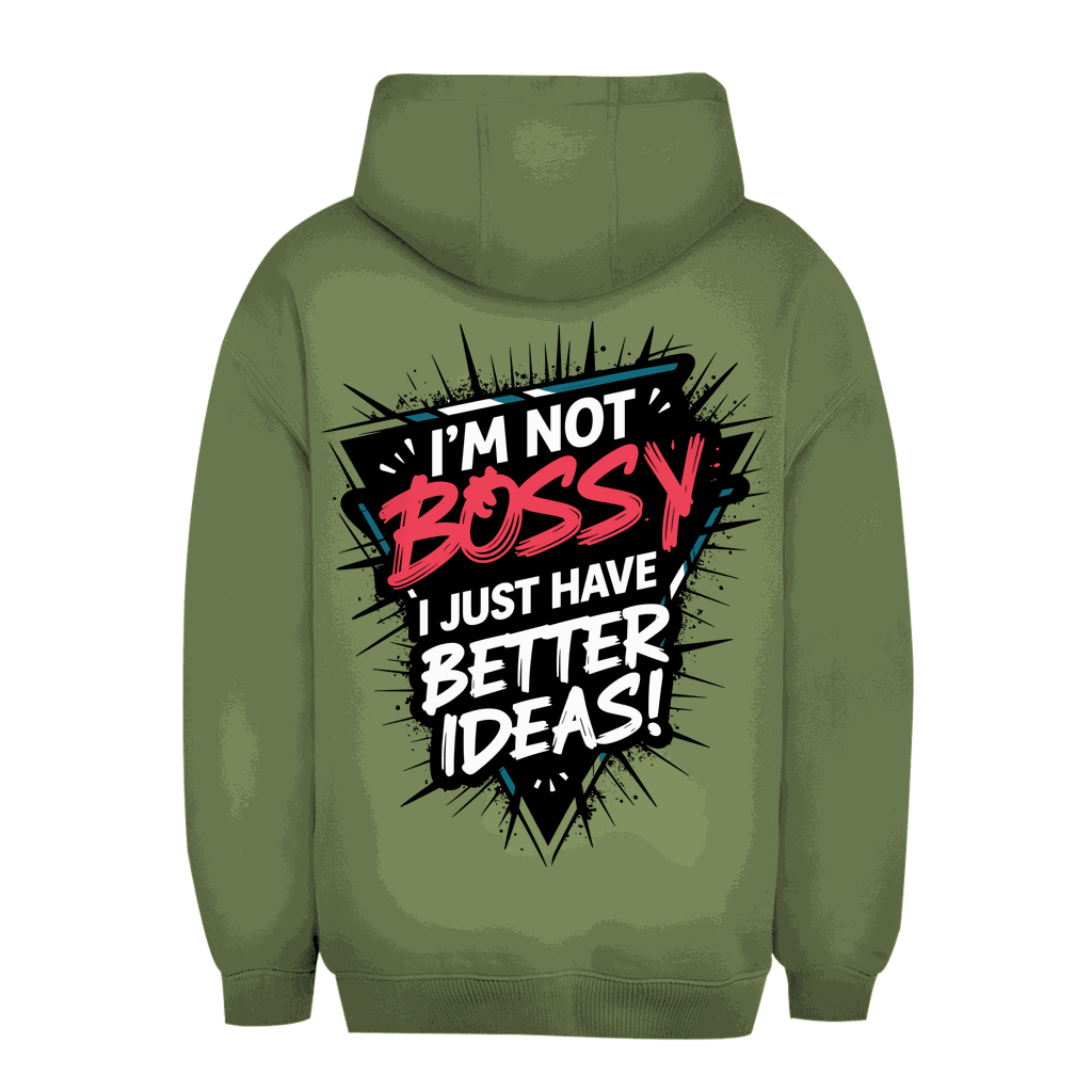 Unisex Oversize Hoodie - Im not Bossy | Division420®