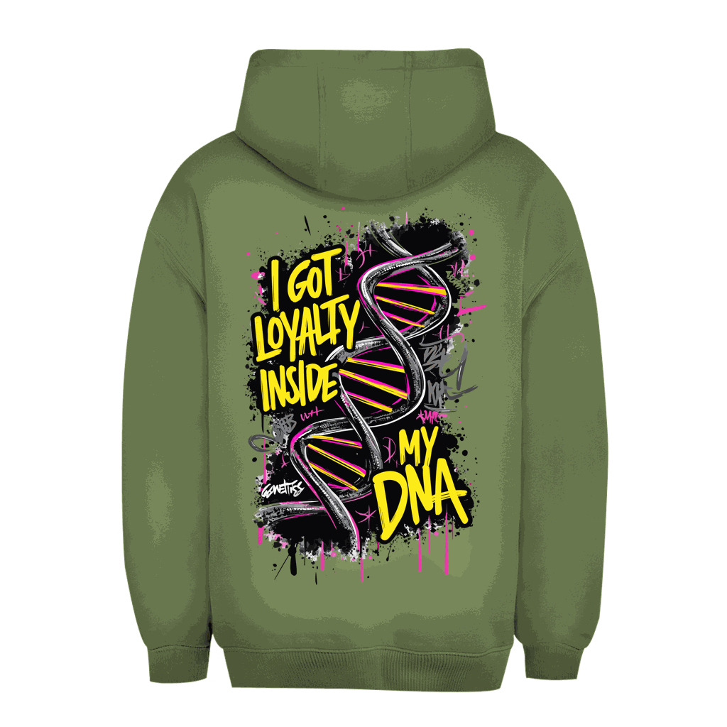 Unisex Oversize Hoodie - I got loyalty inside my DNA | Division420®