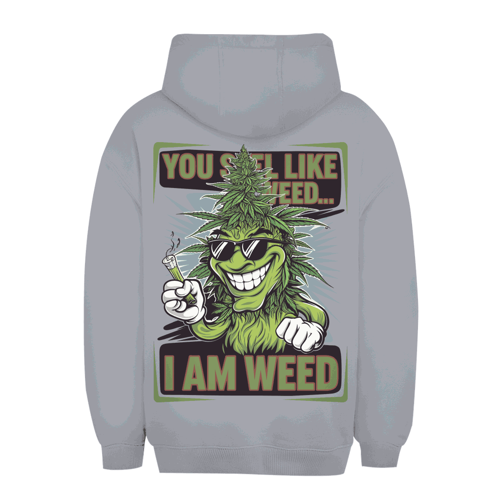 Unisex Oversize Hoodie - You smell Like Weed | Division420®