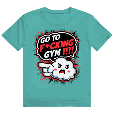 Heavy Cotton T-Shirt - Go to fucking GYM!!! | Division420®