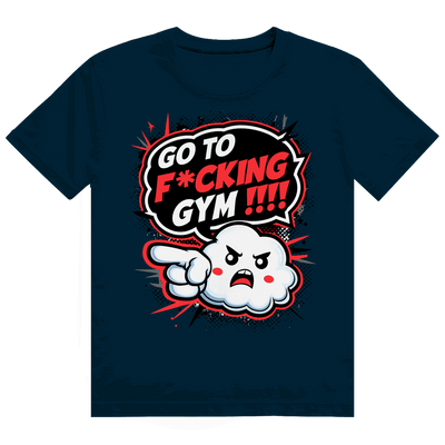 Heavy Cotton T-Shirt - Go to fucking GYM!!! | Division420®