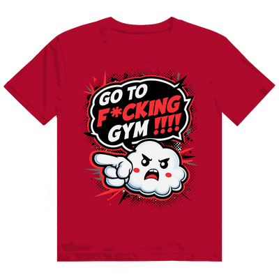 Heavy Cotton T-Shirt - Go to fucking GYM!!! | Division420®