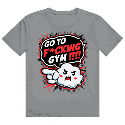 Heavy Cotton T-Shirt - Go to fucking GYM!!! | Division420®