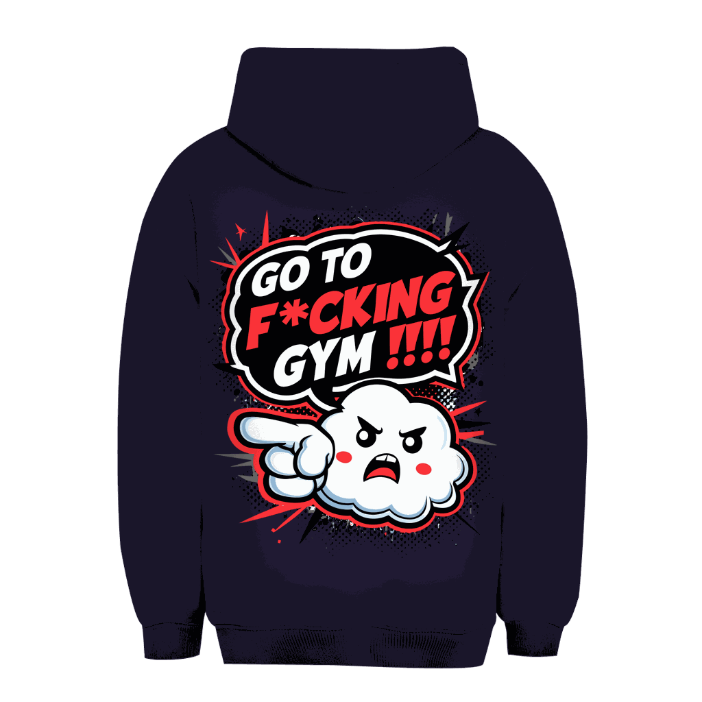 Unisex Oversize Hoodie - Go to fucking GYM!!! | Division420®