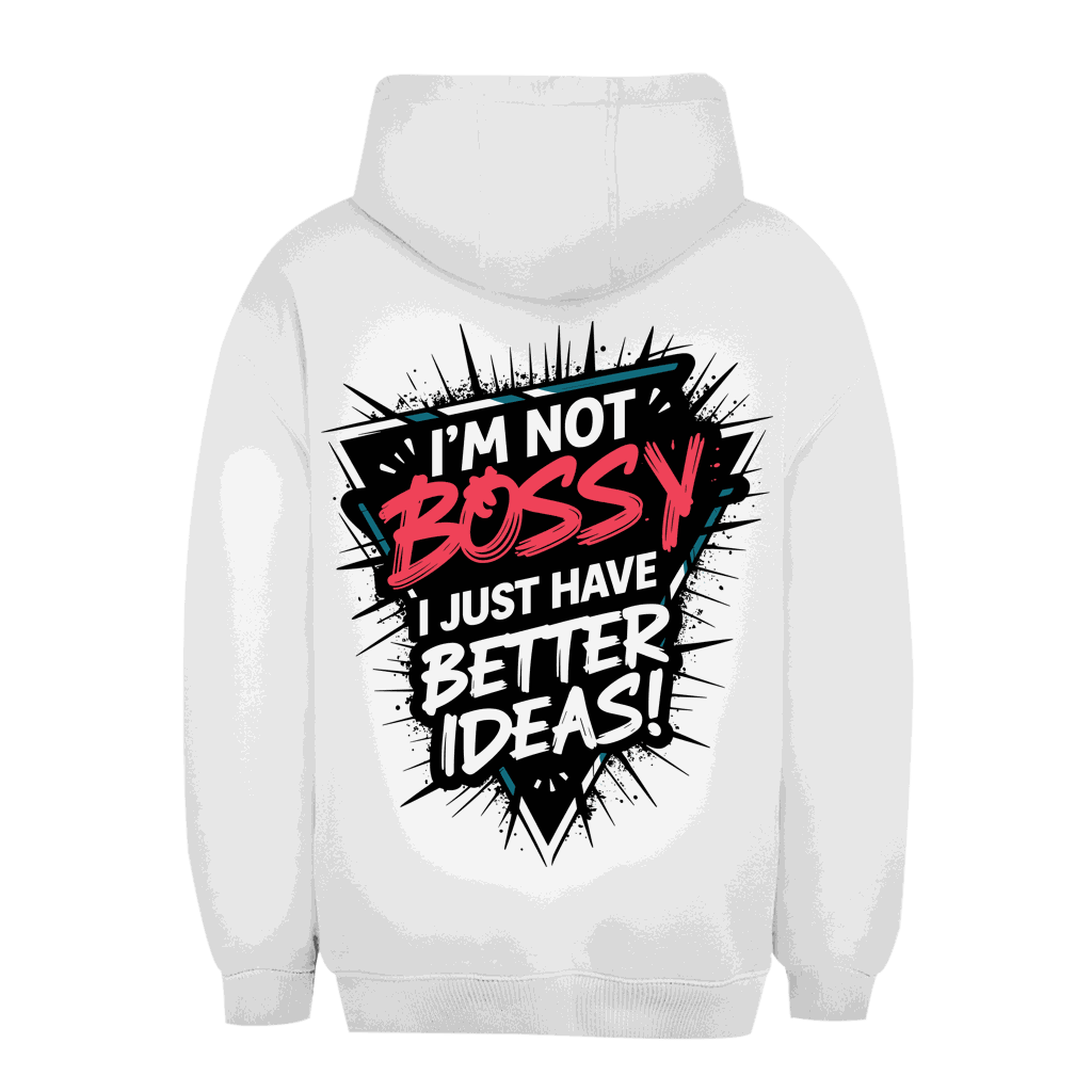 Unisex Oversize Hoodie - Im not Bossy | Division420®