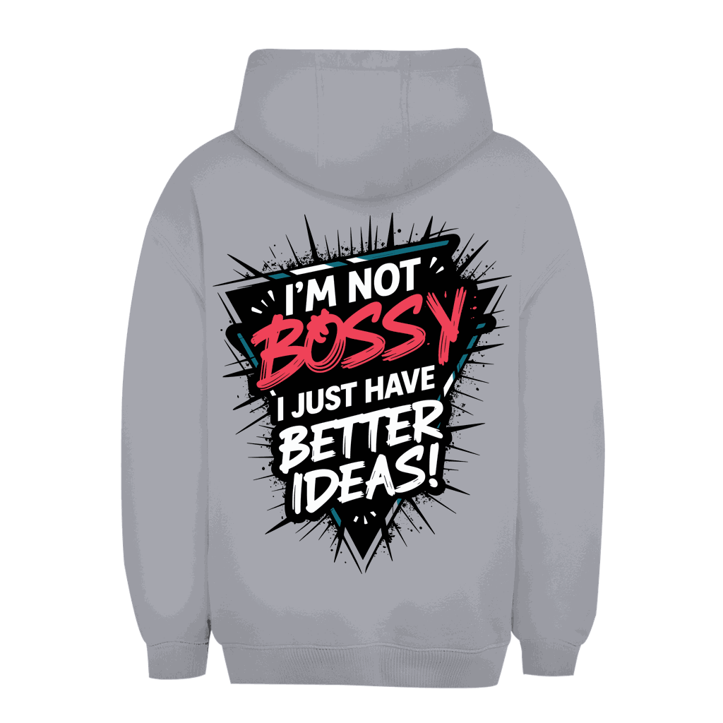 Unisex Oversize Hoodie - Im not Bossy | Division420®