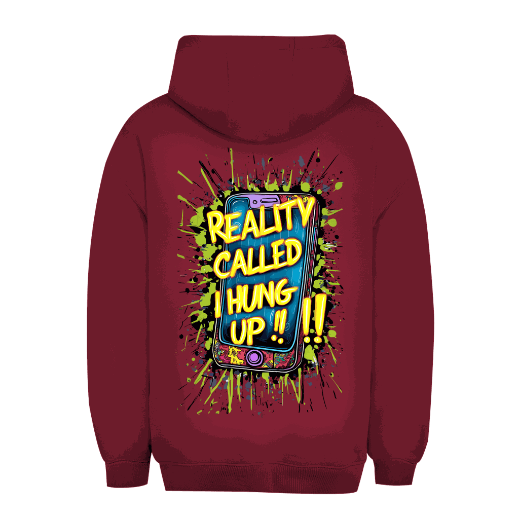 Unisex Oversize Hoodie - Reality called ,i hung up!!! | Division420®