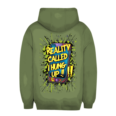 Unisex Oversize Hoodie - Reality called ,i hung up!!! | Division420®