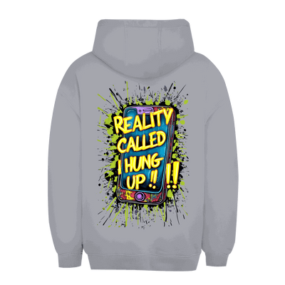 Unisex Oversize Hoodie - Reality called ,i hung up!!! | Division420®