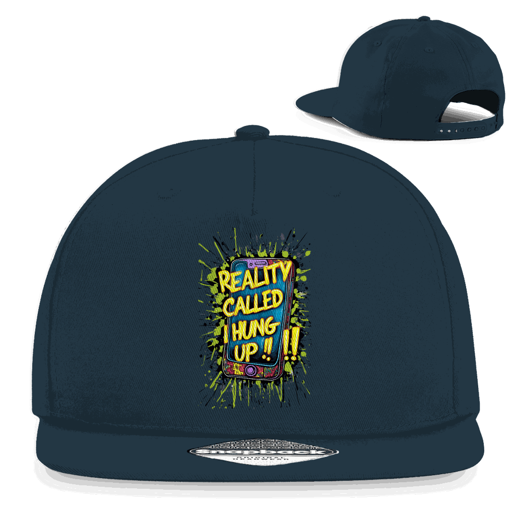 Snapback Rapper Cap - Reality called ,i hung up!!! | Division420®