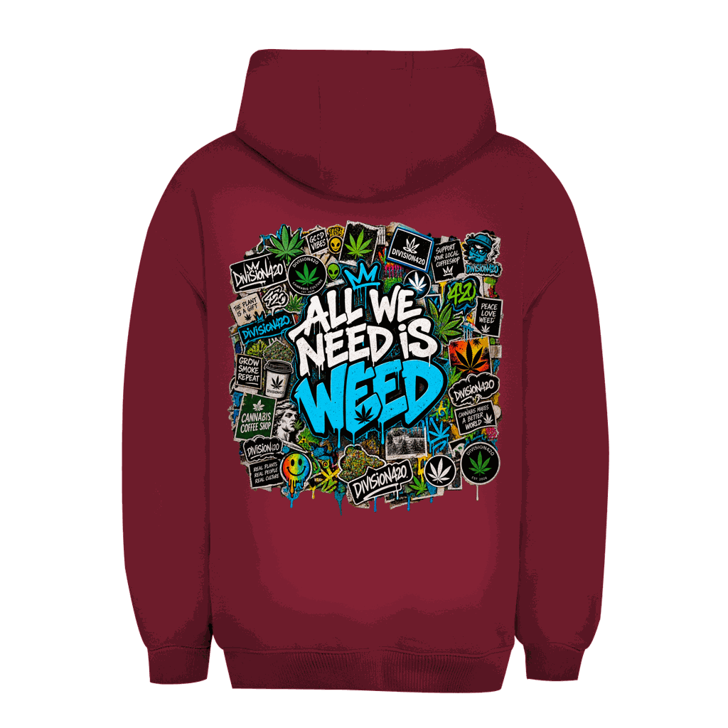 Unisex Oversize Hoodie - All we need is Weed | Division420®