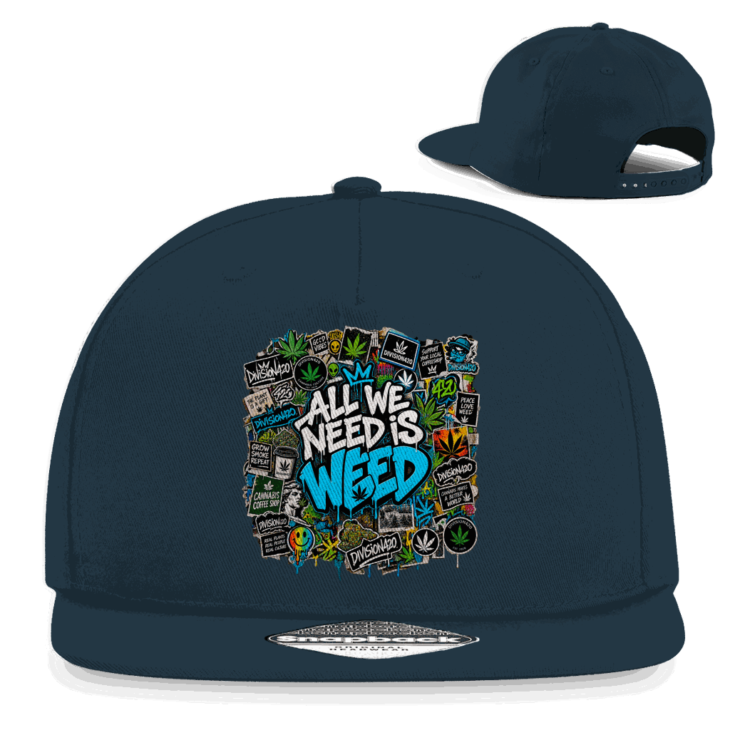 Snapback Rapper Cap - All we need is Weed | Division420®